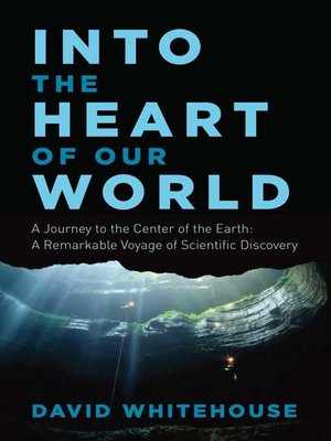 cover image of Into the Heart of Our World